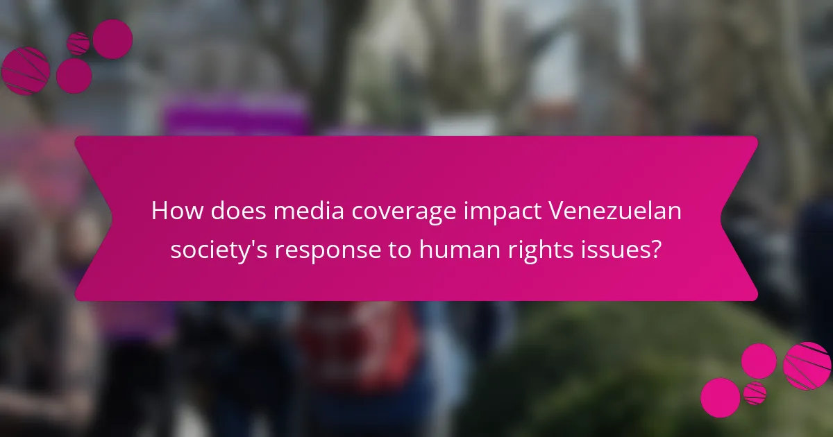 How does media coverage impact Venezuelan society's response to human rights issues?