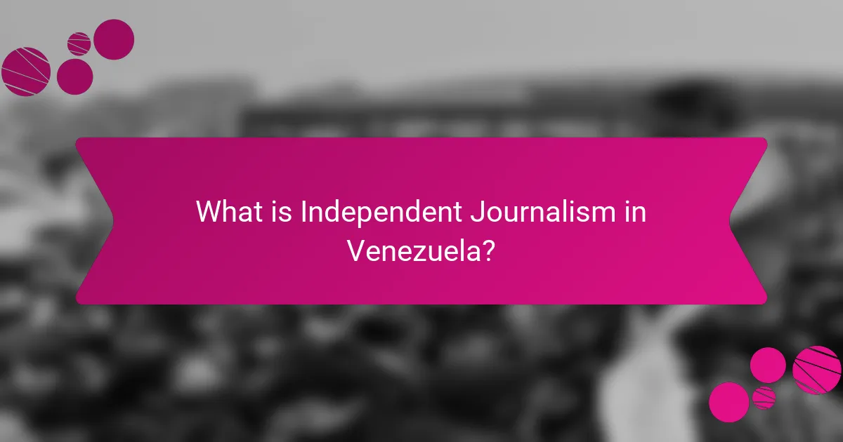 What is Independent Journalism in Venezuela?