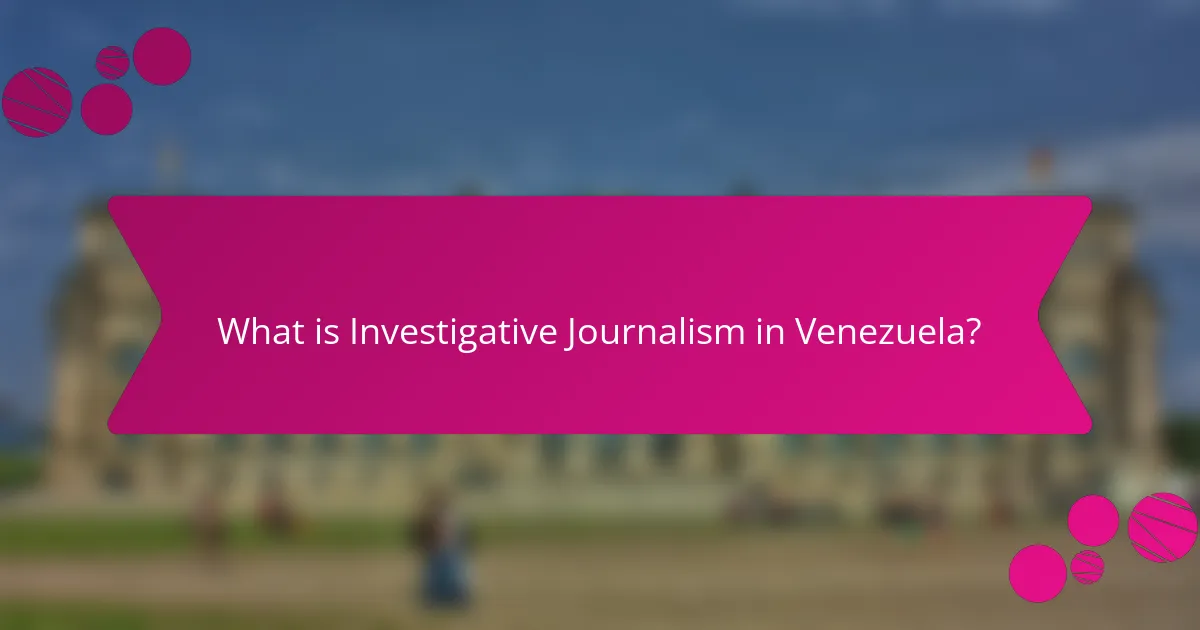 What is Investigative Journalism in Venezuela?