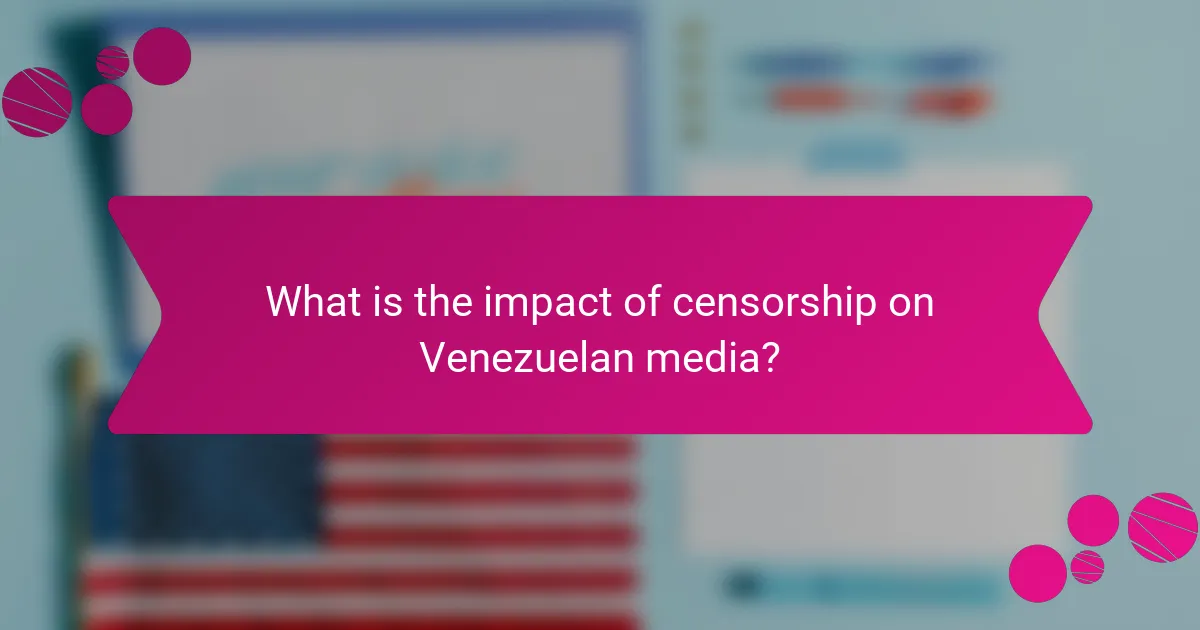 What is the impact of censorship on Venezuelan media?